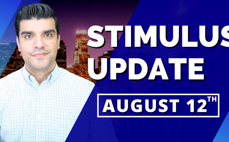  Nightly Dose: Second Stimulus Check Update & Stimulus Package (Stimulus Check 2) Wednesday August 12