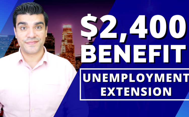  $300 Unemployment Benefits Increased up to $2,400: 6 weeks Unemployment Extension Benefits LWA