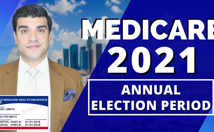  Medicare 2021 Annual Election Period (AEP)│Medicare Explained